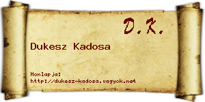 Dukesz Kadosa névjegykártya